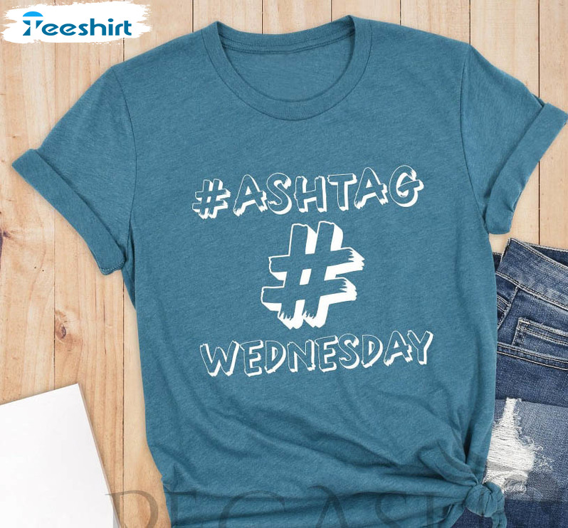 Ashtag Wednesday Shirt, Christian Unisex Hoodie Long Sleeve