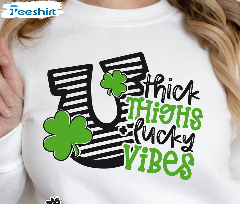 St Patricks Day Trendy Shirt, Thick Thighs Lucky Vibes Unisex Hoodie Long Sleeve