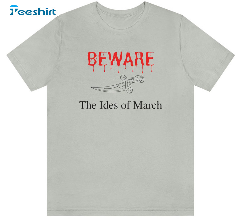 Beware The Ides Of March Shirt, Vintage Crewneck Unisex Hoodie