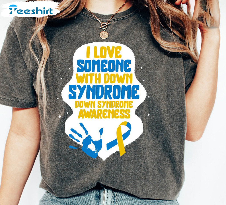 World Down Syndrome Day Vintage Shirt, I Love Someone With Down Syndrome Short Sleeve Sweater