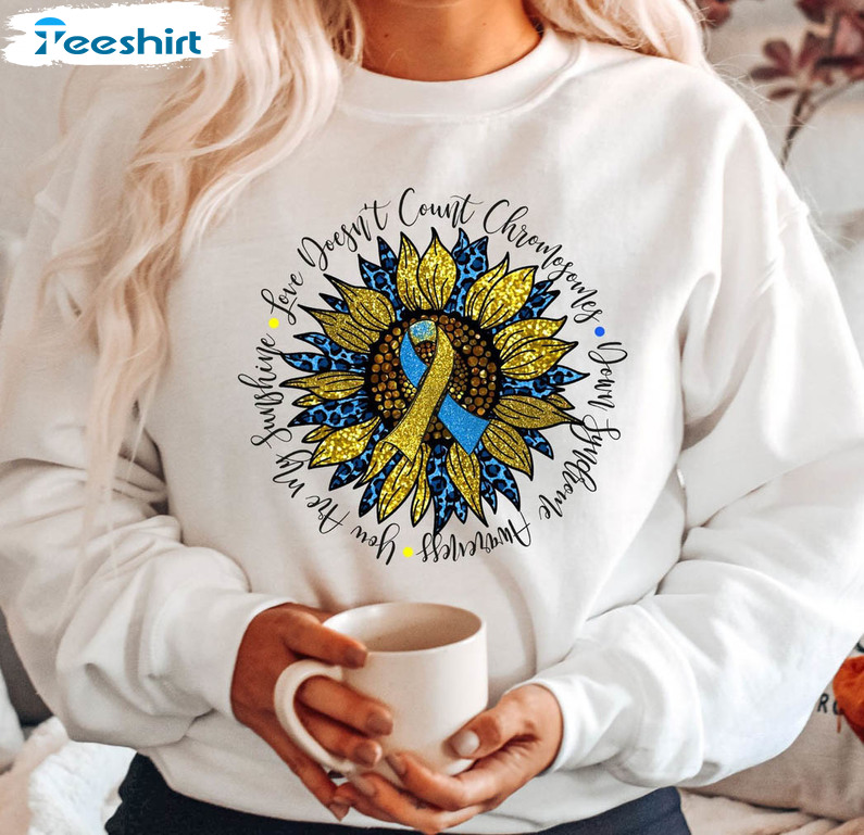 Sunflower Love Doesn't Count Chromosomes Shirt, Down Syndrome Parent Matching Long Sleeve Hoodie