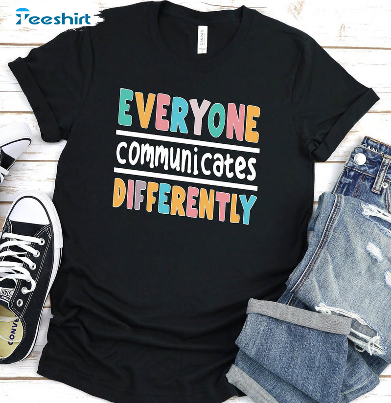 Everyone Communicates Differently Trendy Shirt, Vintage Special Education Teacher Tee Tops Unisex Hoodie