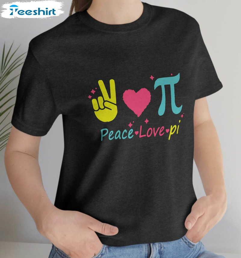 Peace Love Pi Trendy Shirt, Pi Day March 14th Short Sleeve Sweatshirt