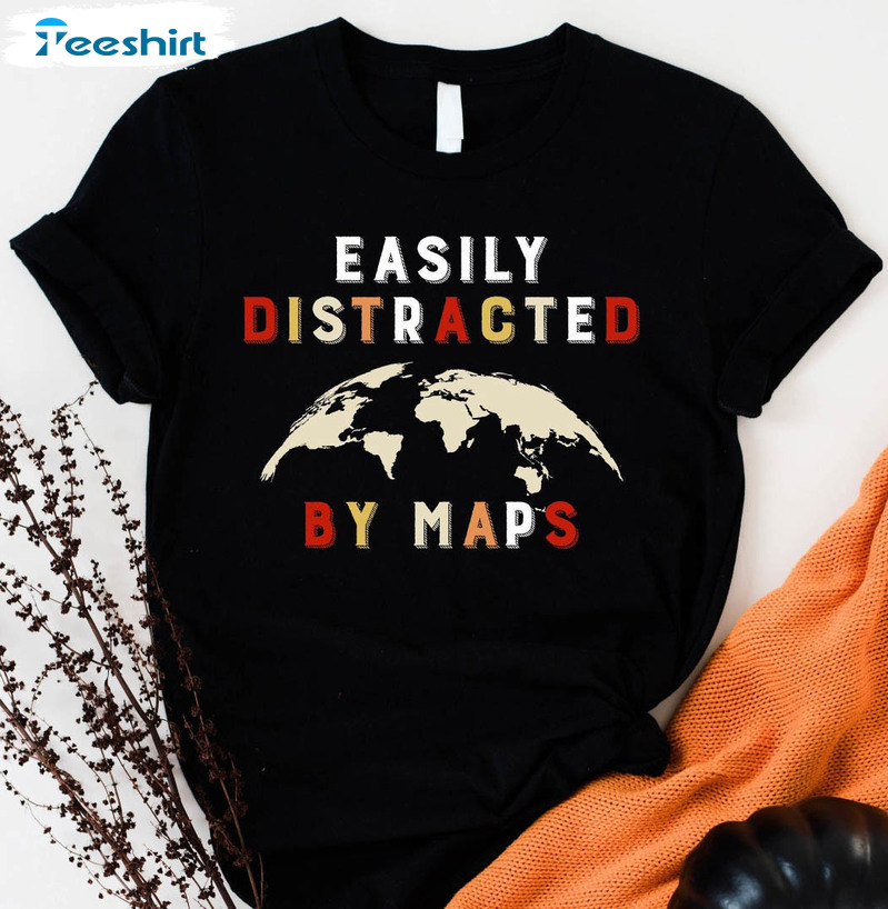 Easily Distracted By Maps Retro Shirt, Trendy Geography Lover Hoodie Long Sleeve