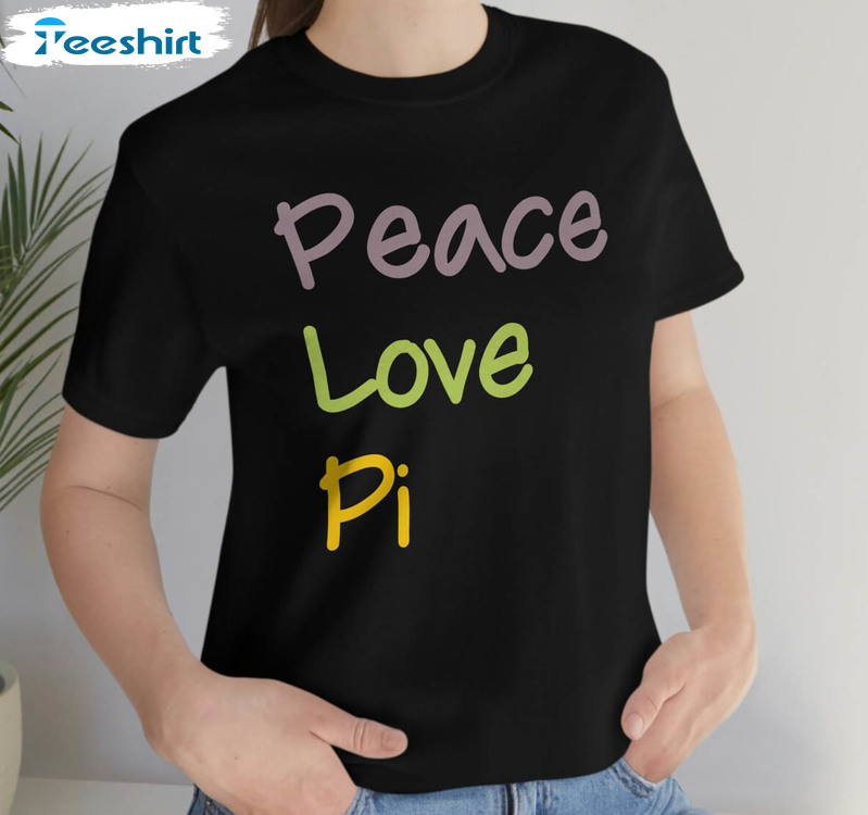 Peace Love Pi Shirt, Trendy Funny Math Unisex T-shirt Unisex Hoodie