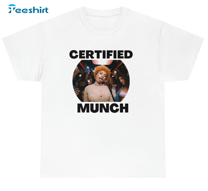Certified Munch Ice Spice Feelin U Munch Shirt, Trendy Rapper Unisex Hoodie Crewneck