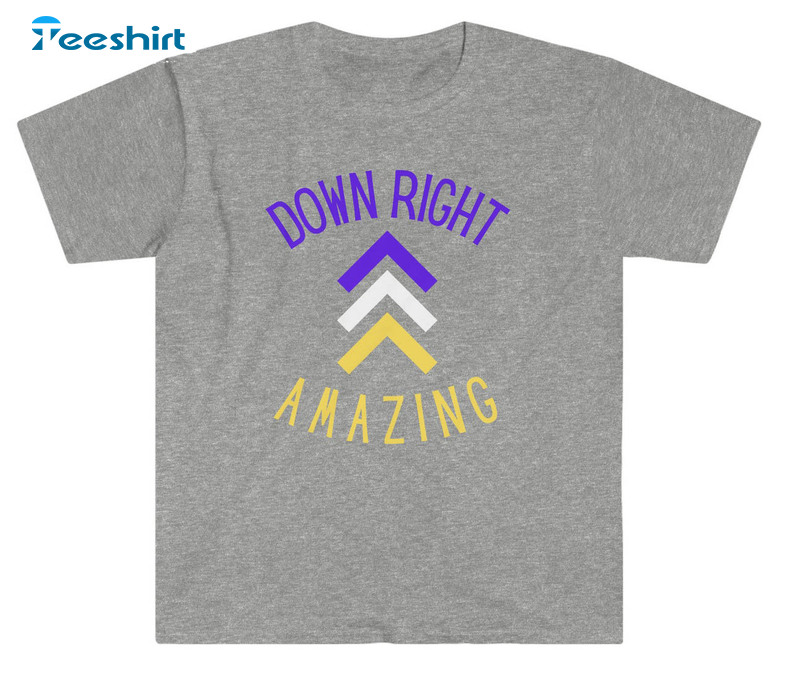 Down Right Amazing Trendy Shirt, Down Syndrome Day Long Sleeve Sweatshirt