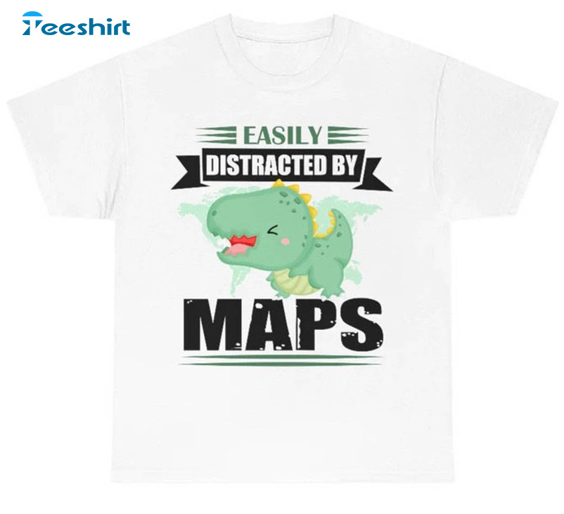 Easily Distracted By Maps Dinosaur Shirt, Funny Geographer Tee Tops Long Sleeve