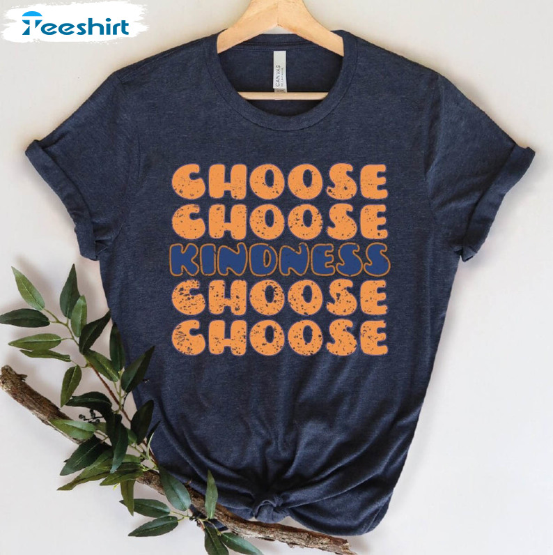 Choose Kindness Shirt , Retro Teacher Unisex Hoodie Long Sleeve