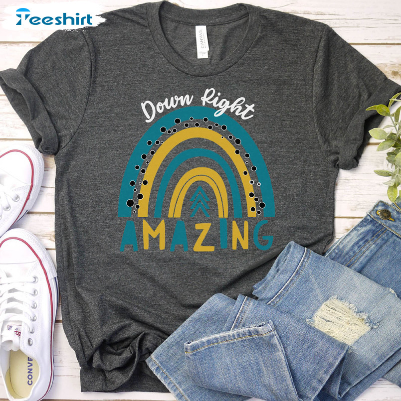 Down Right Amazing Rainbow Shirt, Down Syndrome Awareness Unisex T-shirt Long Sleeve