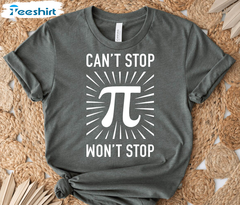 Can't Stop Won't Stop Pi Day Vintage Shirt, Math Lover Unisex Hoodie Long Sleeve