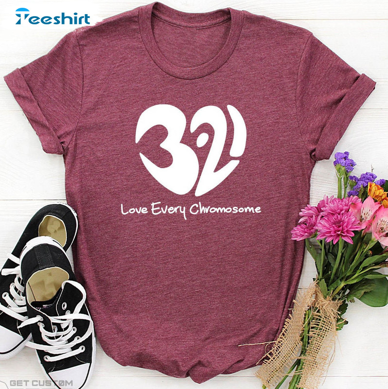 World Down Syndrome Day Trendy Shirt, 321 Love Every Chromosome Unisex Hoodie Long Sleeve