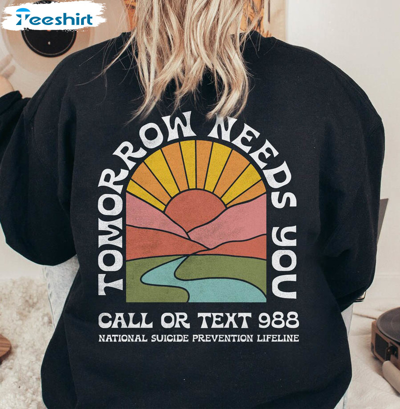 Tomorrow Needs You Vintage Shirt, Trendy Mental Health Unisex Hoodie Short Sleeve