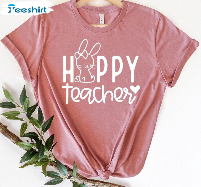 Hoppy Teacher Shirt, Easter Teacher Unisex Hoodie Short Sleeve