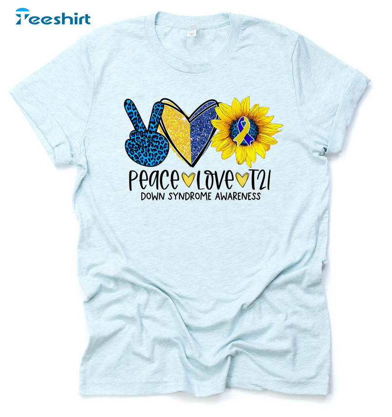 Down Syndrome Awareness Cute Shirt, Peace Love T21 Tee Tops Unisex Hoodie