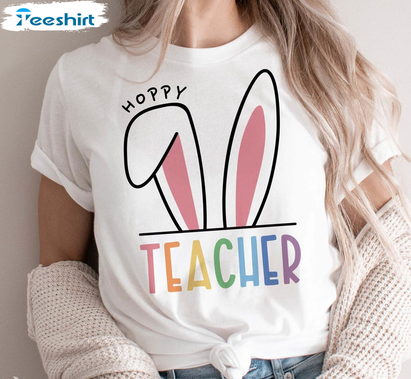 Hoppy Teacher Bunny Shirt, Teacher Easter Unisex T-shirt Short Sleeve