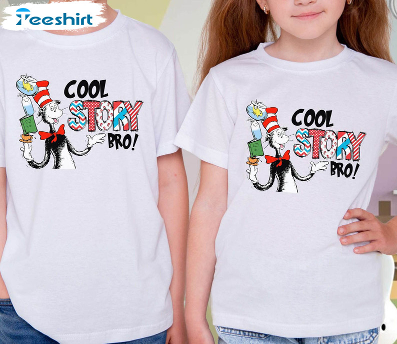 Cool Story Bro Dr Seuss Funny Shirt, Cat In The Hat Crewneck Unisex Hoodie