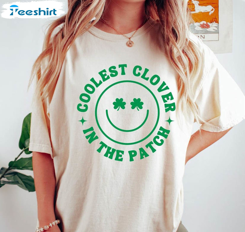 Coolest Clover In The Patch Funny Shirt, St Patricks Day Unisex T-shirt Long Sleeve