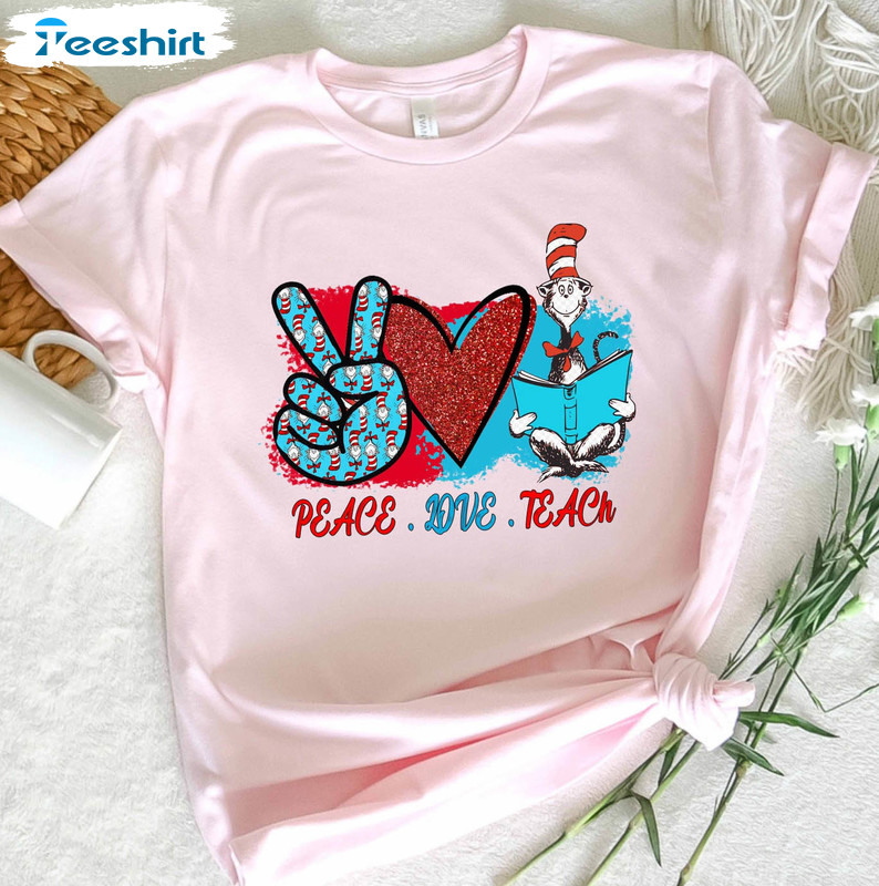 3 Peace Love Teach Dr Seuss Cute Shirt, Cat In The Hat Teacher Long Sleeve Unisex T-shirt