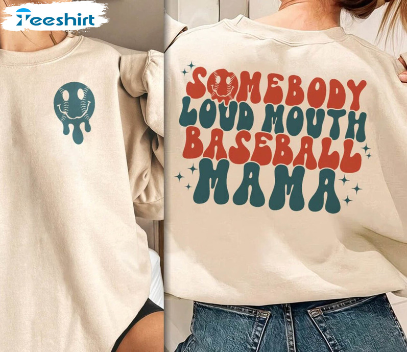 Somebody's Loud Mouth Baseball Mama Cute Shirt, Mother's Day Short Sleeve Tee Tops