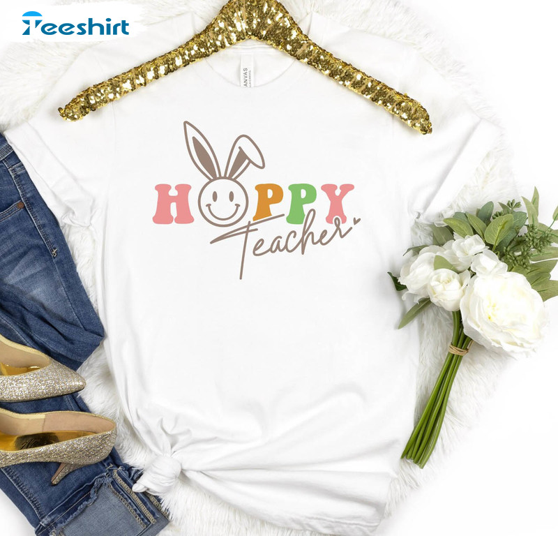 Hoppy Teacher Cute Shirt, Easter Teacher Crewneck Unisex T-shirt