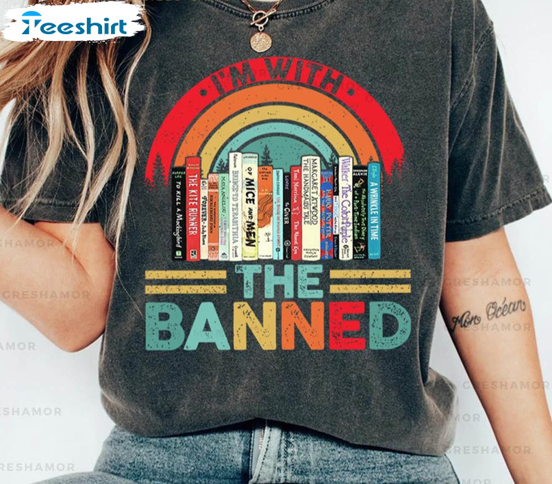 I'm With The Banned Trendy Shirt, Banned Books Rainbow Unisex T-shirt Long Sleeve