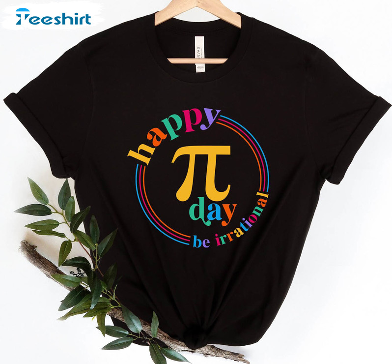 Happy Pi Day Shirt, Be Irrational Funny Math Teacher Long Sleeve Hoodie