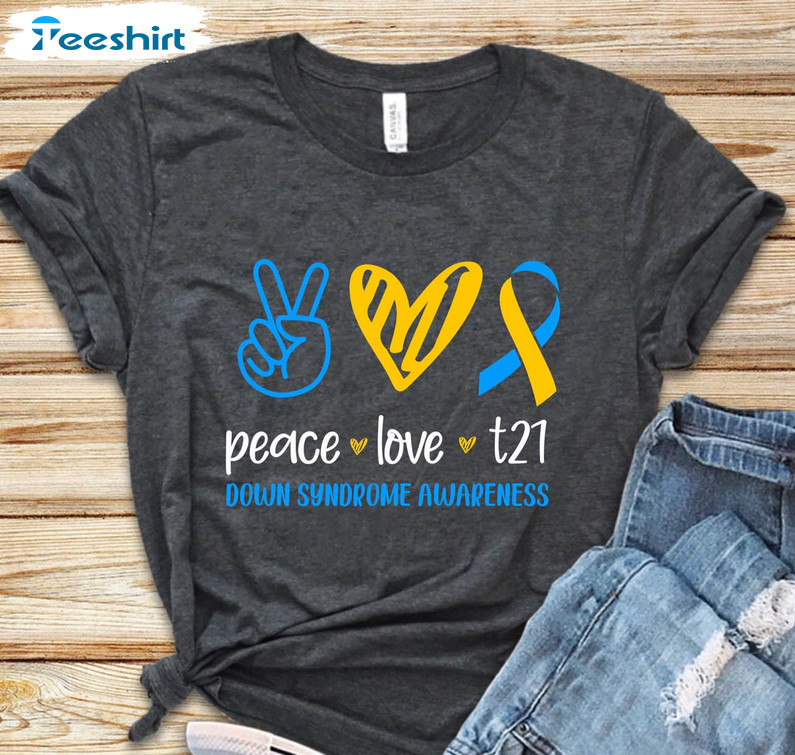 Peace Love T21 Shirt, Bull Down Syndrome Ribbon Unisex Hoodie Tee Tops