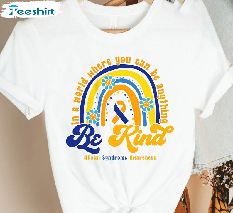 Be Kind Down Syndrome Awareness Rainbow Shirt, Gold Blue Ribbon Unisex T-shirt Unisex Hoodie