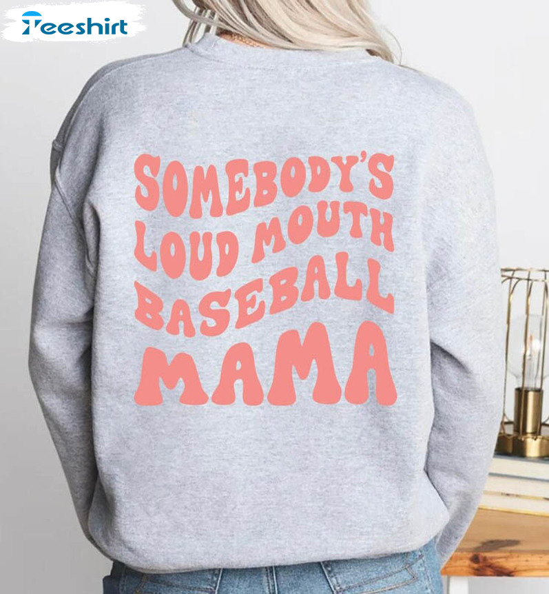 Baseball Mom Sweatshirt, Vintage Somebody's Loud Mouth Baseball Mama Unisex T-shirt Unisex Hoodie