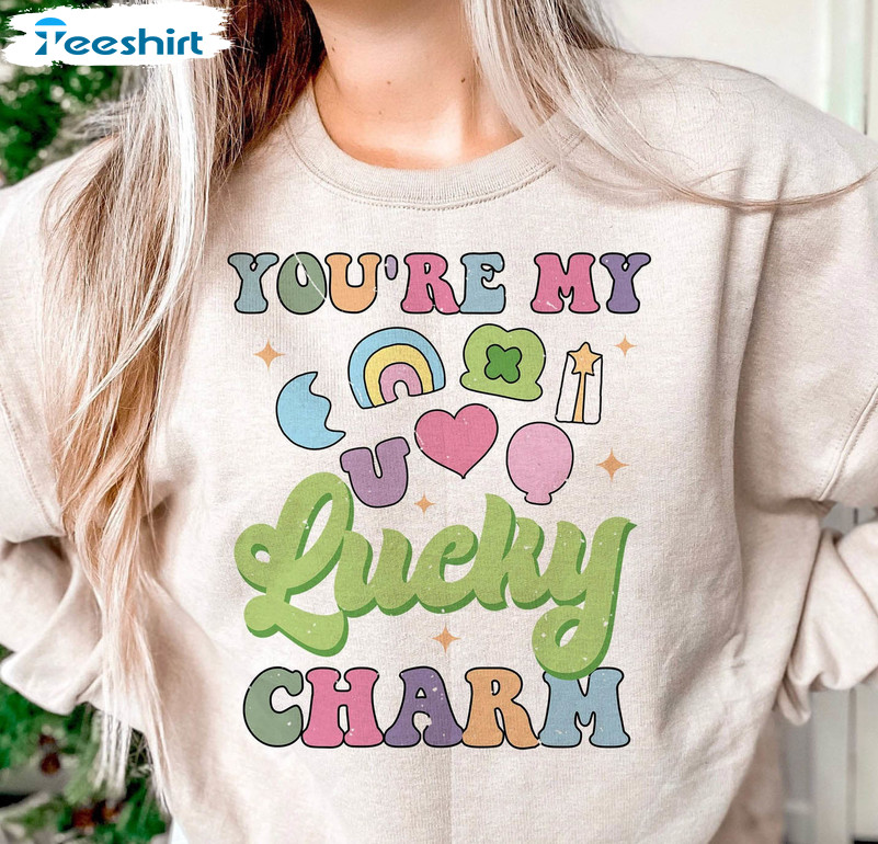 You Are My Lucky Charm Colorful Shirt, St Patricks Day Sweater Unisex T-shirt