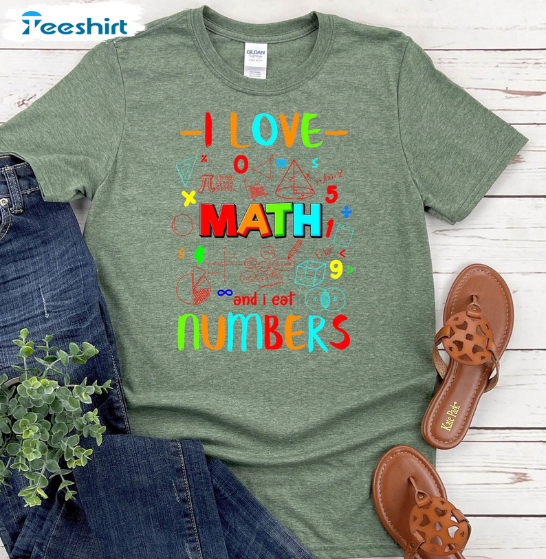 I Love Math And I Eat Numbers Shirt, Happy Pi Day Tee Tops Unisex T-shirt