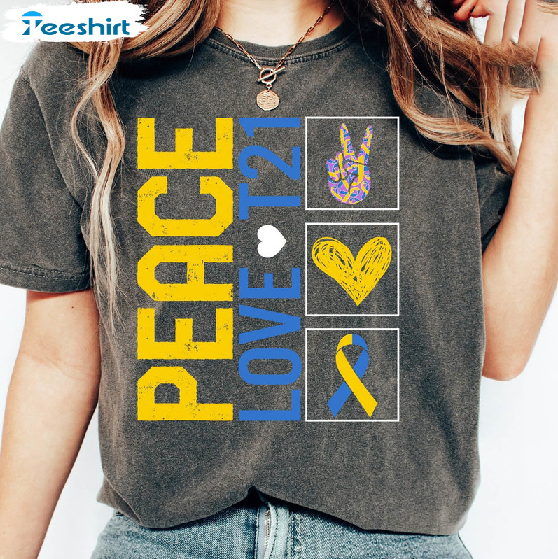 World Down Syndrome Day Shirt , Peace Love T21 Ribbon Down Syndrome Awareness Peace Love T21 Ribbon Down Syndrome Awareness Long Sleeve Crewneck