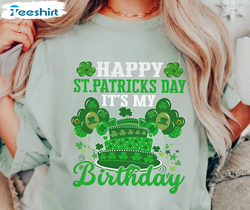 Happy St Patrick's Day And It's My Birthday Cute Shirt, Shamrock Irish Short Sleeve Crewneck