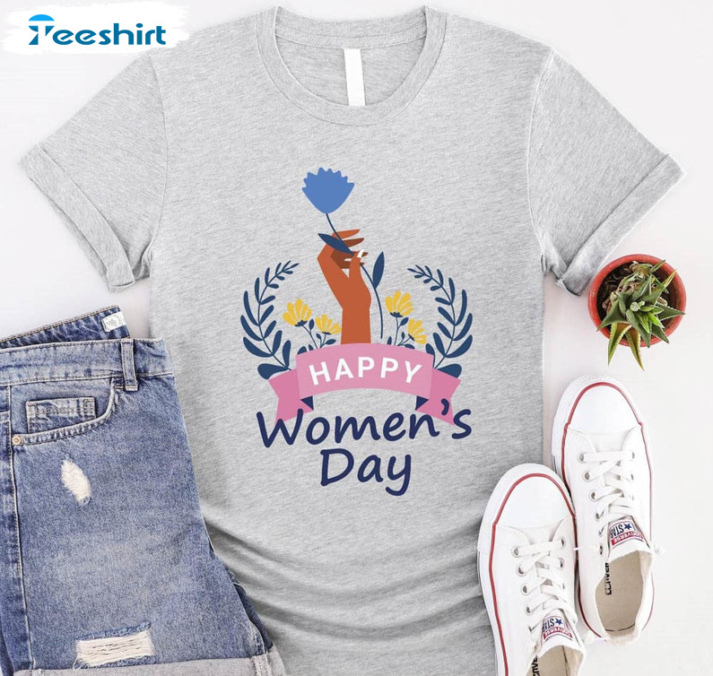 Happy Women's Day 2023 Shirt, Floral 8 March Unisex Hoodie Crewneck