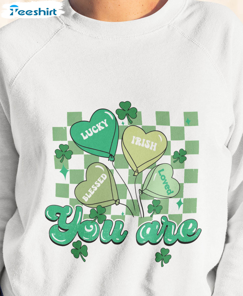 St Patrick Day You Are Lucky Shirt, Trendy Blessed Lover Irish Crewneck Unisex T-shirt