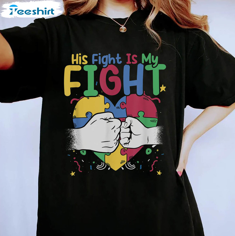 His Fight My Fight Autistic Puzzle Support Shirt, Trendy Autism Awareness Short Sleeve Hoodie