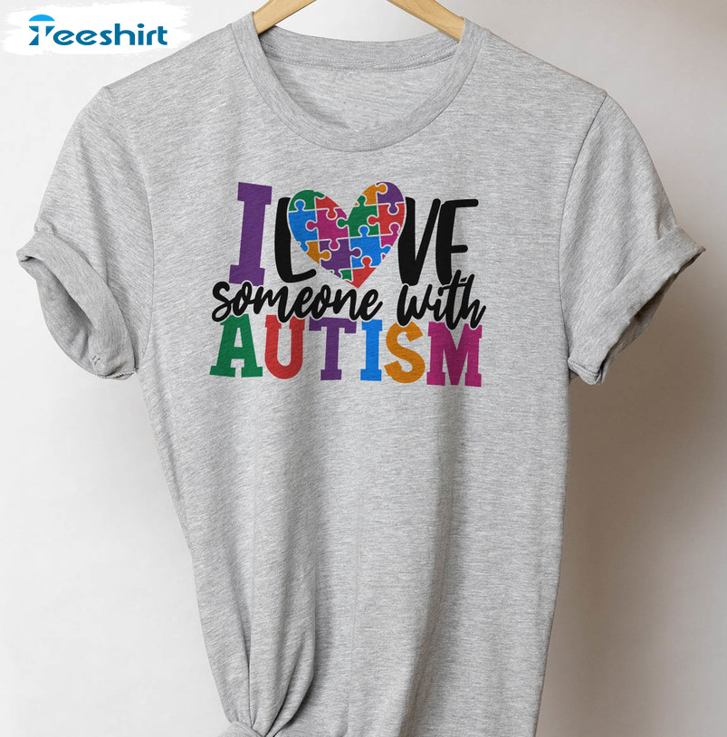 I Love Someone With Autism Trendy Shirt, Autism Awareness Puzzle Unisex T-shirt Unisex Hoodie