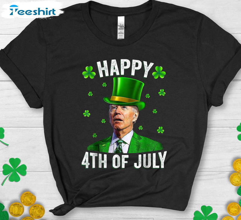 Happy 4th Of July Confused Funny Shirt, Joe Biden St Patricks Day Unisex T-shirt Long Sleeve