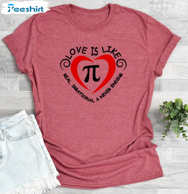 Love Is Like Pi Day Trendy Shirt, Funny Math Tee Tops Short Sleeve