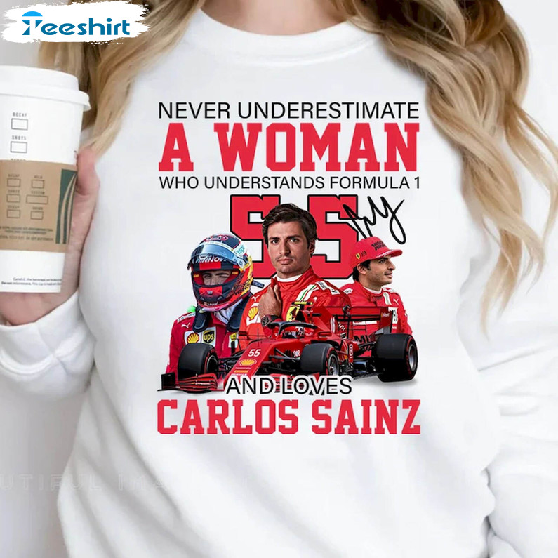 F1 2022 Carlos Sainz Shirt, Never Underestimate A Woman Who Understands Formula One Crewneck