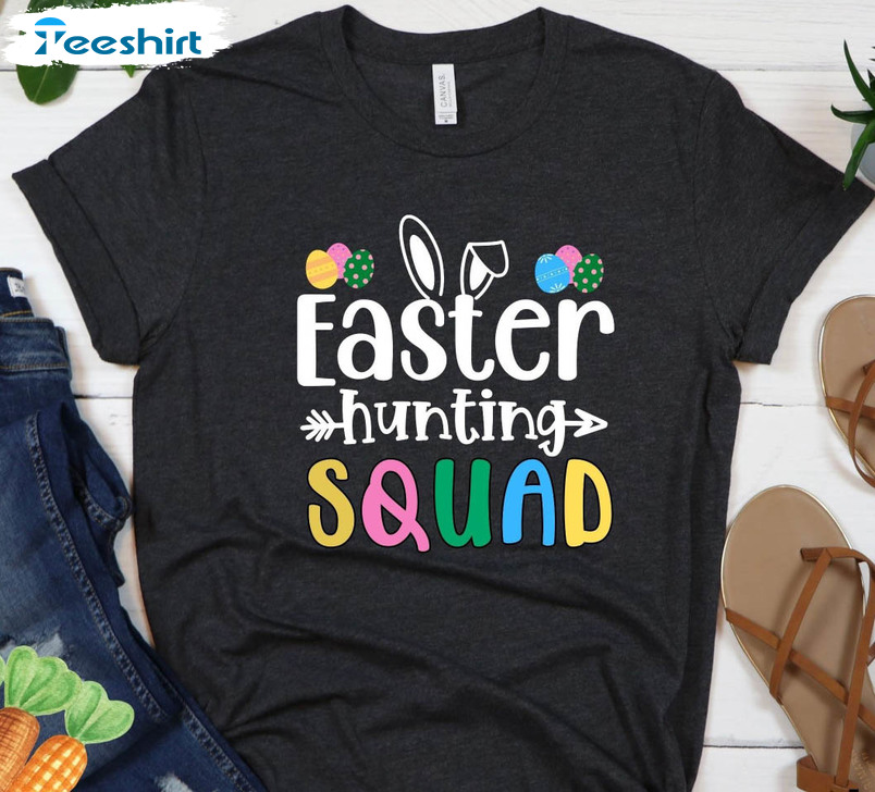 Easter Hunting Squad Cute Shirt , Easter Matching Crewneck Unisex T-shirt