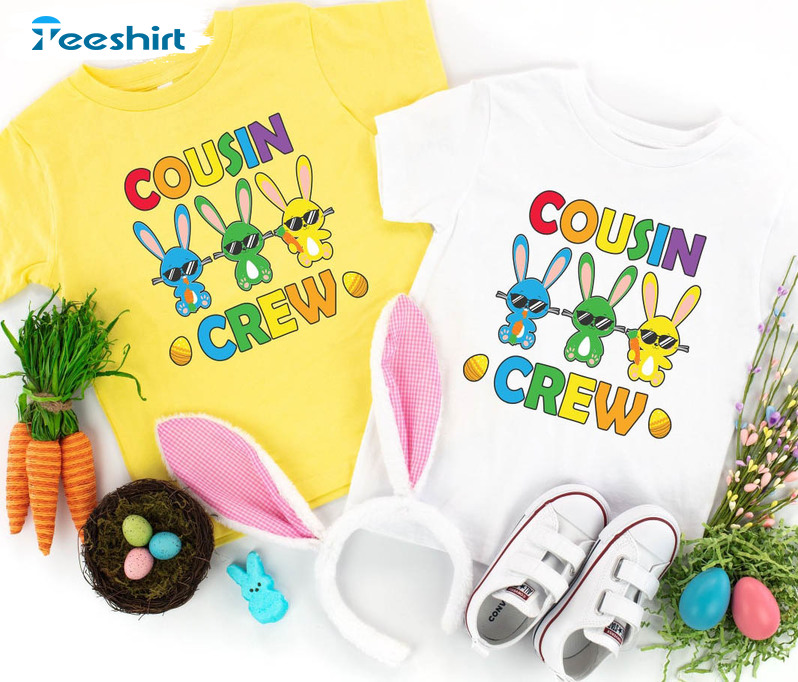 Easter Bunny Cousin Crew Trendy Shirt, Easter Bunny Party Tee Tops Short Sleeve