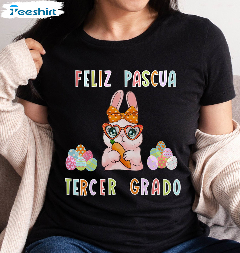 Feliz Pascua Maestra Tercer Grado Shirt, Funny Easters Short Sleeve Sweater