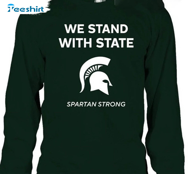 Spartan Strong Sweatshirt, We Are All Spartans Shirt Msu Stay Safe Unisex Hoodie Long Sleeve