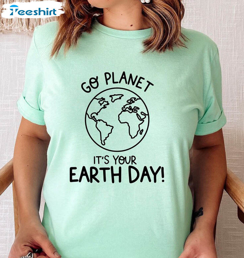 Go Planet It's Your Earth Day Shirt, Vintage Environmental Long Sleeve Unisex Hoodie