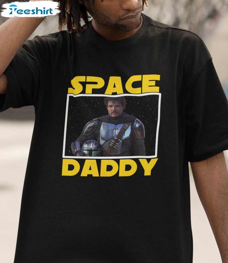 Pedro Pascal Space Daddy Shirt, Trendy Unisex T-shirt Short Sleeve