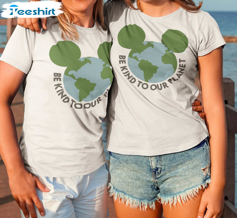 Be Kind To Our Planet Mickey Mouse Shirt , Earth Day Unisex T-shirt Short Sleeve