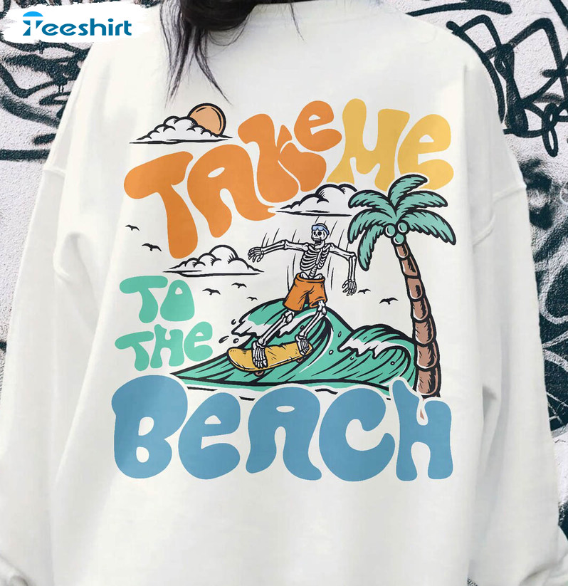 Take Me To The Beach Sweatshirt, Summer Vacation Short Sleeve Crewneck