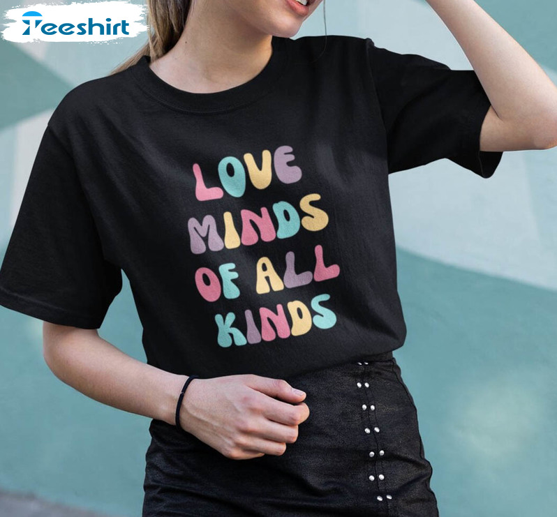 Love Minds Of All Kinds Shirt, Vintage Neurodiversity Unisex Hoodie Crewneck